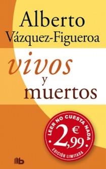 VIVOS Y MUERTOS | 9788498726879 | VAZQUEZ-FIGUEROA, ALBERTO | Galatea Llibres | Librería online de Reus, Tarragona | Comprar libros en catalán y castellano online