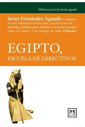 EGIPTO ESCUELA DE DIRECTIVOS | 9788483568200 | FERNANDEZ AGUADO, JAVIER | Galatea Llibres | Llibreria online de Reus, Tarragona | Comprar llibres en català i castellà online