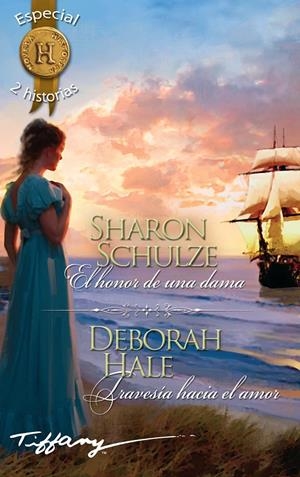 EL HONOR DE UNA DAMA; TRAVESÍA HACIA EL AMOR | 9788468723563 | SCHULZE, SHARON/HALE, DEBORAH | Galatea Llibres | Llibreria online de Reus, Tarragona | Comprar llibres en català i castellà online