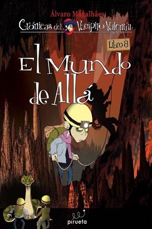 EL MUNDO DE ALLÁ. LAS CRÓNICAS DEL VAMPIRO VALENTÍN 8 | 9788415235637 | MAGALHAES, ALVARO | Galatea Llibres | Librería online de Reus, Tarragona | Comprar libros en catalán y castellano online