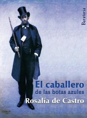 EL CABALLERO DE LAS BOTAS AZULES | 9788492979486 | DE CASTRO, ROSALIA | Galatea Llibres | Llibreria online de Reus, Tarragona | Comprar llibres en català i castellà online