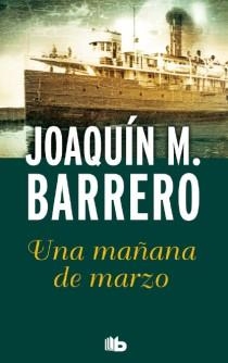 UNA MAÑANA DE MARZO | 9788498728705 | BARRERO, JOAQUIN M. | Galatea Llibres | Llibreria online de Reus, Tarragona | Comprar llibres en català i castellà online