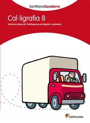 CAL·LIGRAFIA 8 (SANTILLANA QUADERNS) | 9788468013664 | VARIOS AUTORES | Galatea Llibres | Librería online de Reus, Tarragona | Comprar libros en catalán y castellano online