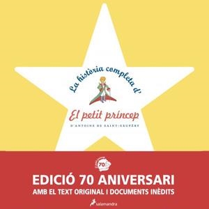 LA HISTÒRIA COMPLETA D'EL PETIT PRÍNCEP | 9788498385601 | SAINT-EXUPÉRY, ANTOINE DE | Galatea Llibres | Librería online de Reus, Tarragona | Comprar libros en catalán y castellano online