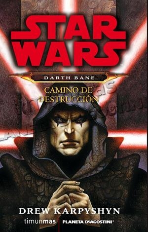 STAR WARS DARTH BANE. CAMINO DE DESTRUCCIÓN | 9788448009946 | KARPYSHYN, DREW | Galatea Llibres | Librería online de Reus, Tarragona | Comprar libros en catalán y castellano online