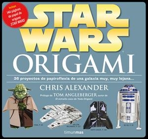 STAR WARS ORIGAMI | 9788448009977 | ALEXANDER, CHRIS | Galatea Llibres | Librería online de Reus, Tarragona | Comprar libros en catalán y castellano online