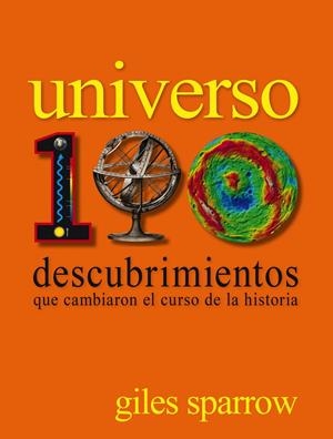 UNIVERSO. 100 DESCUBRIMIENTOS QUE CAMBIARON EL CURSO DE LA HISTORIA | 9788497859608 | SPARROW, GILES | Galatea Llibres | Librería online de Reus, Tarragona | Comprar libros en catalán y castellano online
