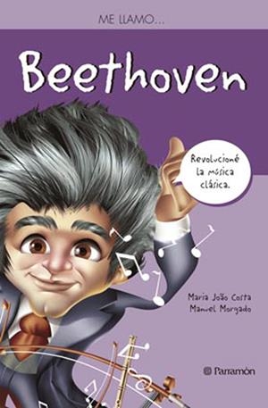 ME LLAMO … BEETHOVEN | 9788434240902 | COSTA, MARIA JOAO/MORGADO, MANUEL | Galatea Llibres | Llibreria online de Reus, Tarragona | Comprar llibres en català i castellà online