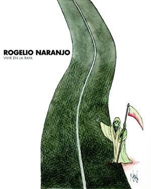 VIVIR EN LA RAYA. ROGELIO NARANJO | 9788415832546 | NARANJO, ROGELIO | Galatea Llibres | Librería online de Reus, Tarragona | Comprar libros en catalán y castellano online
