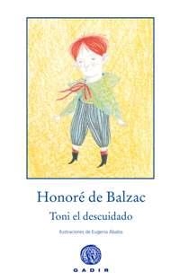 TONI EL DESCUIDADO | 9788494101328 | BALZAC, HONORÉ | Galatea Llibres | Llibreria online de Reus, Tarragona | Comprar llibres en català i castellà online