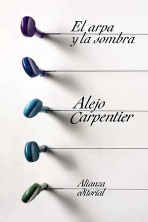EL ARPA Y LA SOMBRA | 9788420676647 | CARPENTIER, ALEJO | Galatea Llibres | Llibreria online de Reus, Tarragona | Comprar llibres en català i castellà online