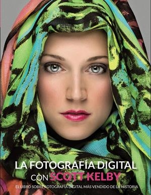 LA FOTOGRAFÍA DIGITAL CON SCOTT KELBY | 9788441534438 | KELBY, SCOTT | Galatea Llibres | Llibreria online de Reus, Tarragona | Comprar llibres en català i castellà online