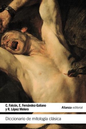 DICCIONARIO DE MITOLOGÍA CLÁSICA | 9788420676715 | FALCÓN MARTÍNEZ, CONSTANTINO/FERNÁNDEZ GALIANO, EMILIO/LÓPEZ MELERO, RAQUEL | Galatea Llibres | Llibreria online de Reus, Tarragona | Comprar llibres en català i castellà online