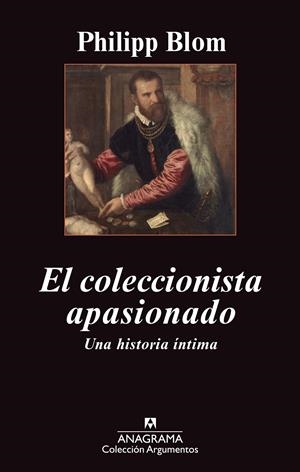 EL COLECCIONISTA APASIONADO | 9788433963581 | BLOM, PHILIPP | Galatea Llibres | Llibreria online de Reus, Tarragona | Comprar llibres en català i castellà online