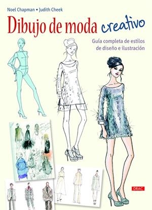 DIBUJO DE MODA CREATIVO | 9788498743371 | CHAPMAN, NOEL/CHEEK, JUDITH | Galatea Llibres | Librería online de Reus, Tarragona | Comprar libros en catalán y castellano online