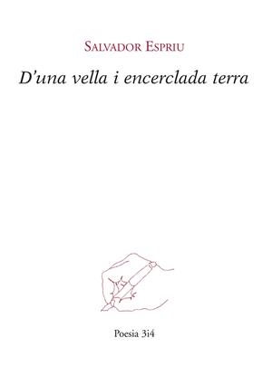 D'UNA VELLA I ENCERCLADA TERRA | 9788475029313 | ESPRIU, SALVADOR | Galatea Llibres | Llibreria online de Reus, Tarragona | Comprar llibres en català i castellà online