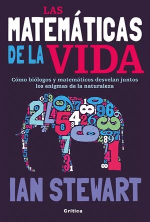 MATEMÁTICAS DE LA VIDA, LAS | 9788498922622 | STEWART, IAN | Galatea Llibres | Llibreria online de Reus, Tarragona | Comprar llibres en català i castellà online