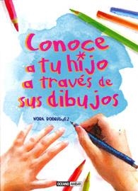 CONOCE A TU HIJO A TRAVÉS DE SUS DIBUJOS | 9788475567600 | RODRÍGUEZ, NORA | Galatea Llibres | Llibreria online de Reus, Tarragona | Comprar llibres en català i castellà online