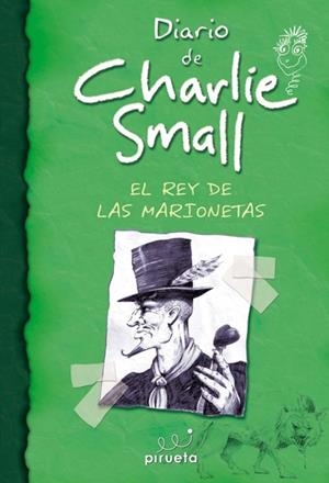 DIARIO DE CHARLIE SMALL. EL REY DE LAS MARIONETAS | 9788415235316 | WARD, NICK | Galatea Llibres | Llibreria online de Reus, Tarragona | Comprar llibres en català i castellà online