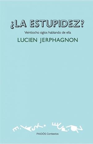 ESTUPIDEZ, LA? | 9788449326271 | JERPHAGNON, LUCIEN | Galatea Llibres | Librería online de Reus, Tarragona | Comprar libros en catalán y castellano online