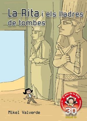 RITA I ELS LLADRES DE TOMBES REALITAT AUGMENTADA 3D | 9788479429317 | VALVERDE, MIKEL | Galatea Llibres | Librería online de Reus, Tarragona | Comprar libros en catalán y castellano online