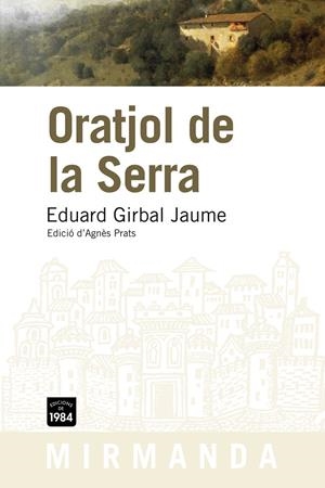 ORATJOL DE LA SERRA | 9788492440702 | GIRBAL JAUME, EDUARD | Galatea Llibres | Llibreria online de Reus, Tarragona | Comprar llibres en català i castellà online