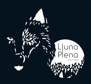 LLUNA PLENA | 9788479429225 | GUILLOPPÉ, ANTOINE | Galatea Llibres | Librería online de Reus, Tarragona | Comprar libros en catalán y castellano online