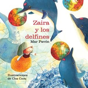 ZAIRA Y LOS DELFINES | 9788415241027 | PAVÓN, MAR | Galatea Llibres | Llibreria online de Reus, Tarragona | Comprar llibres en català i castellà online