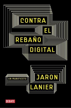 CONTRA EL REBAÑO DIGITAL | 9788483069172 | LANIER, JARON | Galatea Llibres | Llibreria online de Reus, Tarragona | Comprar llibres en català i castellà online