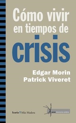 COMO VIVIR EN TIEMPOS DE CRISIS | 9788498883664 | MORIN/VIVENT | Galatea Llibres | Librería online de Reus, Tarragona | Comprar libros en catalán y castellano online