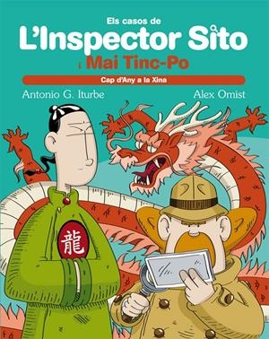 L'INSPECTOR SITO I MAI TINC-PO 7: CAP D'ANY A LA XINA | 9788423699995 | ITURBE, ANTONIO | Galatea Llibres | Llibreria online de Reus, Tarragona | Comprar llibres en català i castellà online