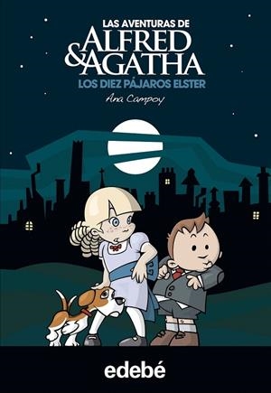 LAS AVENTURAS DE ALFRED Y AGATHA. LOS 10 PÁJAROS ELSTER | 9788468303017 | CAMPOY, ANA | Galatea Llibres | Llibreria online de Reus, Tarragona | Comprar llibres en català i castellà online