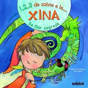 1, 2, 3, DE SOBTE A LA... XINA. LA FLOR SAGRADA | 9788468301815 | FALCON MALDONADO, CRISTINA / FABREGA, MARTA | Galatea Llibres | Llibreria online de Reus, Tarragona | Comprar llibres en català i castellà online