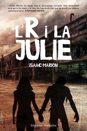 R I LA JULIE, L'  (MEMÒRIES D'UN ADOL·LESCENT ZOMBIE) -CAT- | 9788497877466 | MARION, ISAAC | Galatea Llibres | Llibreria online de Reus, Tarragona | Comprar llibres en català i castellà online