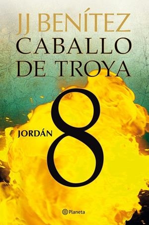 CABALLO DE TROYA 8 JORDAN | 9788408108115 | BENÍTEZ, J.J. | Galatea Llibres | Llibreria online de Reus, Tarragona | Comprar llibres en català i castellà online