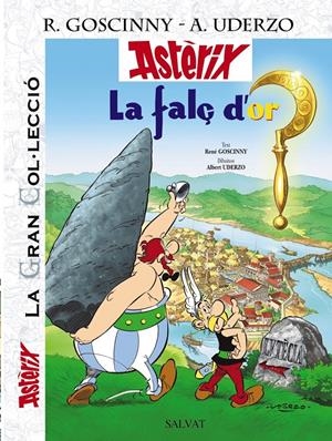 ASTERIX I LA FALÇ D'OR. LA GRAN COL.LECCIÓ | 9788421686744 | UDERZO, ALBERT/GOSCINNY, RENÉ | Galatea Llibres | Llibreria online de Reus, Tarragona | Comprar llibres en català i castellà online