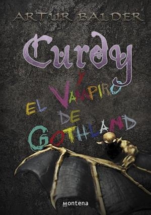 CURDY Y EL VAMPIRO DE GOTHLAND | 9788484419150 | BALDER, ARTUR | Galatea Llibres | Llibreria online de Reus, Tarragona | Comprar llibres en català i castellà online