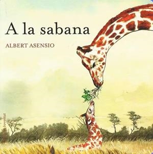 A LA SABANA | 9788426138675 | ASENSIO, ALBERT | Galatea Llibres | Librería online de Reus, Tarragona | Comprar libros en catalán y castellano online