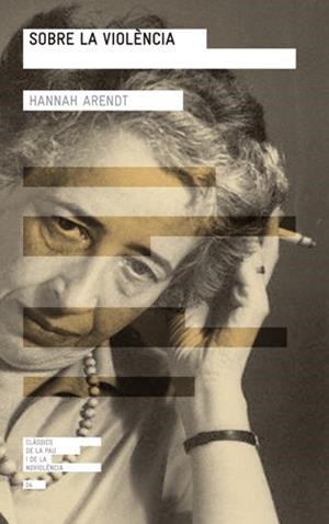 SOBRE LA VIOLENCIA | 9788415002741 | ARENDT, ANNAH | Galatea Llibres | Llibreria online de Reus, Tarragona | Comprar llibres en català i castellà online