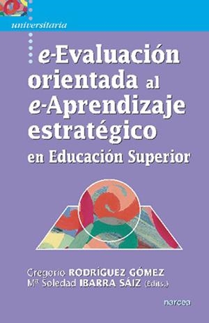 E-EVALUACIÓN ORIENTADA AL E-APRENDIZAJE EN EDUCACIÓN SUPERIOR | 9788427718036 | RODRÍGUEZ GÓMEZ, GREGORIO/IBARRA SÁIZ, Mª SOLEDAD | Galatea Llibres | Librería online de Reus, Tarragona | Comprar libros en catalán y castellano online