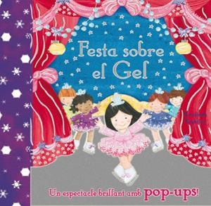 FESTA SOBRE EL GEL | 9788479428440 | KIGHTLEY, ROSALINDA | Galatea Llibres | Llibreria online de Reus, Tarragona | Comprar llibres en català i castellà online