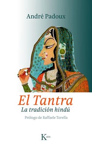 TANTRA, EL. LA TRADICION HINDU | 9788499880259 | PADOUX, ANDRÉ | Galatea Llibres | Llibreria online de Reus, Tarragona | Comprar llibres en català i castellà online