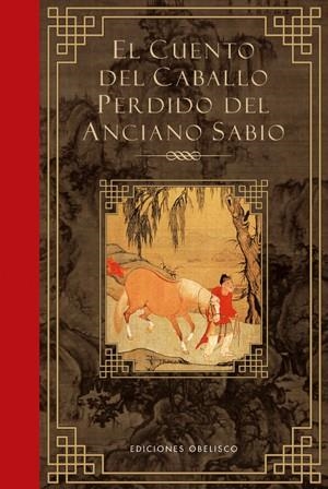 CUENTO DEL CABALLO PERDIDO DEL ANCIANO SABIO | 9788497775748 | ANÓNIMO | Galatea Llibres | Librería online de Reus, Tarragona | Comprar libros en catalán y castellano online