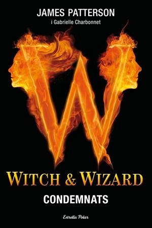 WITCH & WIZARD 1. CONDEMNATS | 9788499326641 | PATTERSON, JAMES | Galatea Llibres | Librería online de Reus, Tarragona | Comprar libros en catalán y castellano online