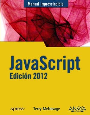 JAVASCRIPT. EDICIÓN 2012 | 9788441530430 | MCNAVAGE, TERRY | Galatea Llibres | Librería online de Reus, Tarragona | Comprar libros en catalán y castellano online