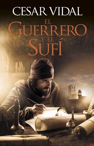 GUERRERO Y EL SUFÍ, EL | 9788425347122 | VIDAL, CESAR | Galatea Llibres | Llibreria online de Reus, Tarragona | Comprar llibres en català i castellà online