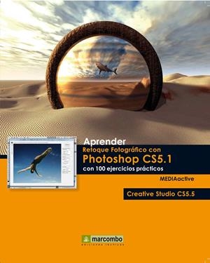 APRENDER RETOQUE FOTOGRÁFICO CON PHOTOSHOP CS5.1 CON 100 EJERCICIOS PRÁCTICOS | 9788426717535 | MEDIAACTIVE | Galatea Llibres | Llibreria online de Reus, Tarragona | Comprar llibres en català i castellà online