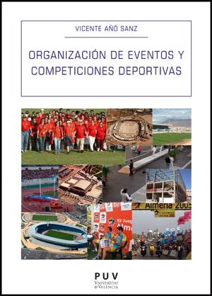 ORGANIZACIÓN DE EVENTOS Y COMPETICIONES DEPORTIVAS | 9788437081847 | AÑÓ SANZ, VICENT | Galatea Llibres | Llibreria online de Reus, Tarragona | Comprar llibres en català i castellà online