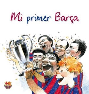 MI PRIMER BARÇA | 9788497858106 | ALBERT DE LA TORRE/DAVID ANDREU BACH | Galatea Llibres | Librería online de Reus, Tarragona | Comprar libros en catalán y castellano online