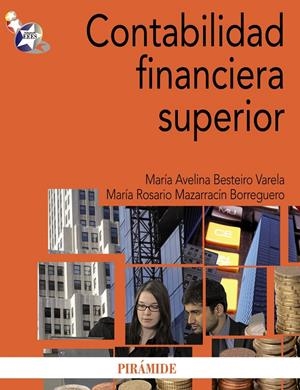 CONTABILIDAD FINANCIERA SUPERIOR | 9788436825466 | BESTEIRO VARELA, MARÍA AVELINA/MAZARRACÍN, ROSARIO | Galatea Llibres | Librería online de Reus, Tarragona | Comprar libros en catalán y castellano online